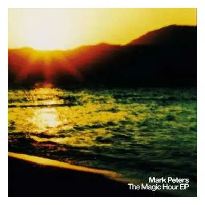 EP Mark Peters: The Magic Hour EP CLR