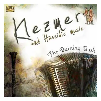 CD The Burning Bush: Klezmer And Hassidic Music