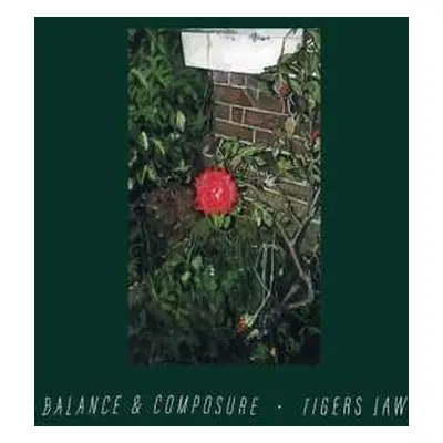 LP Tigers Jaw: Balance And Composure / Tigers Jaw CLR