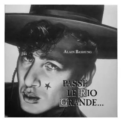 LP Alain Bashung: Passé Le Rio Grande...