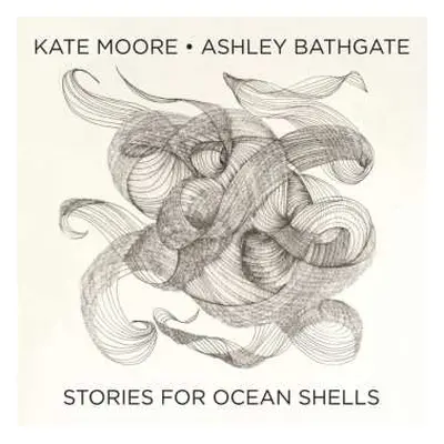 CD Kate Moore: Stories For Ocean Shells