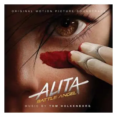 CD Tom Holkenborg: Alita Battle Angel (Original Motion Picture Soundtrack)