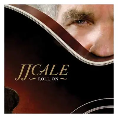 CD J.J. Cale: Roll On