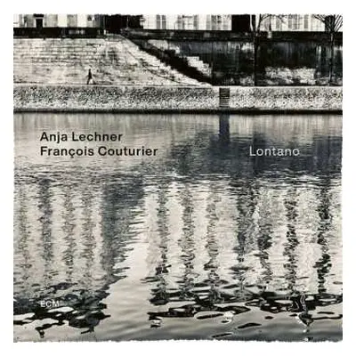 LP Anja Lechner: Lontano