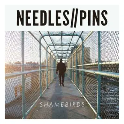 LP Needles//Pins: Shamebirds