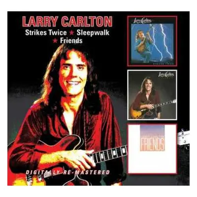 2CD Larry Carlton: Strikes Twice / Sleepwalk / Friends