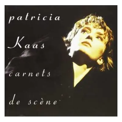 CD Patricia Kaas: Carnets De Scene