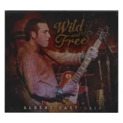 CD Albert Castiglia: Wild And Free