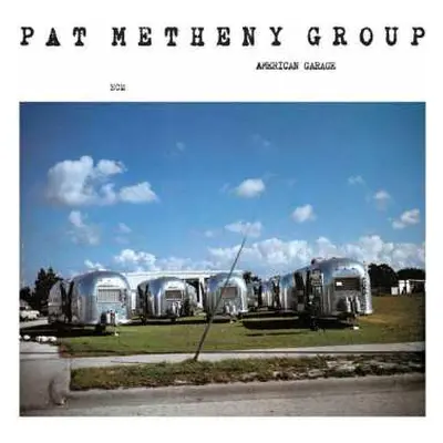 CD Pat Metheny Group: American Garage