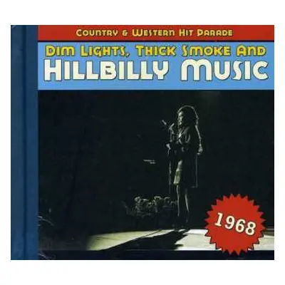 CD Various: Dim Lights, Thick Smoke & Hillbilly Music: Country & Western Hit Parade - 1968