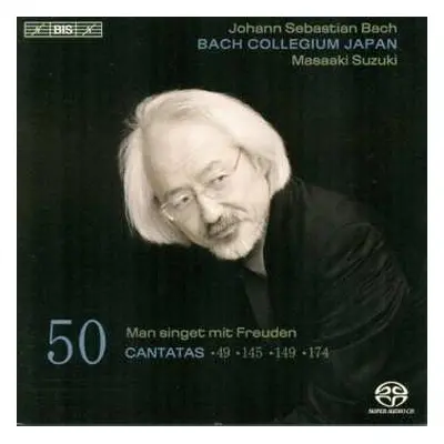 SACD Johann Sebastian Bach: Cantatas 50: ►49 ►145 ►149 ►174 ( Man Singet Mit Freuden )