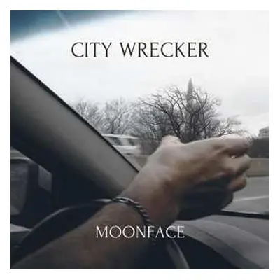 LP Moonface: City Wrecker