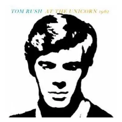 CD Tom Rush: At The Unicorn 1962