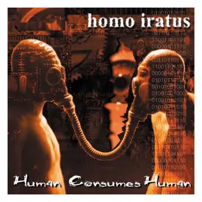 CD Homo Iratus: Human Consumes Human