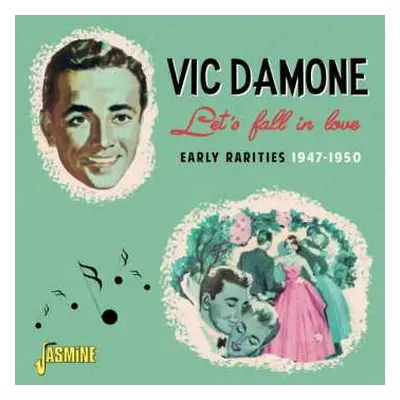 CD Vic Damone: Let’s Fall In Love – Early Rarities, 1947-1950