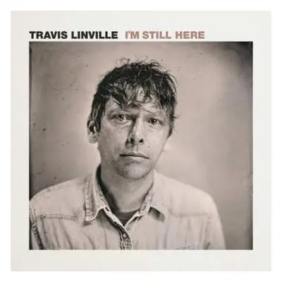 CD Travis Linville: I'm Still Here