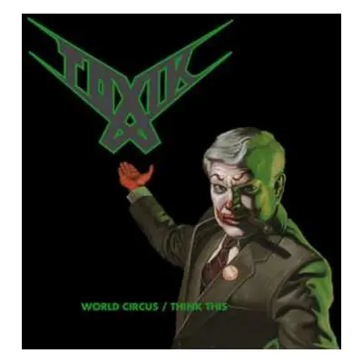 2CD Toxik: World Circus / Think This DIGI