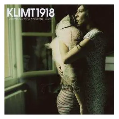 CD Klimt 1918: Just in Case We'll Never Meet Again