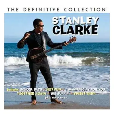 2CD Stanley Clarke: The Definitive Collection