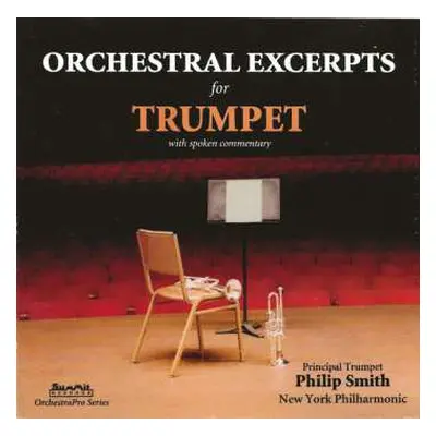 CD Philip Smith: Orchestral Excerpts For Trumpet