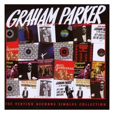 CD Graham Parker And The Rumour: The Vertigo Records Singles Collection