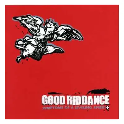 CD Good Riddance: Symptoms Of A Leveling Spirit