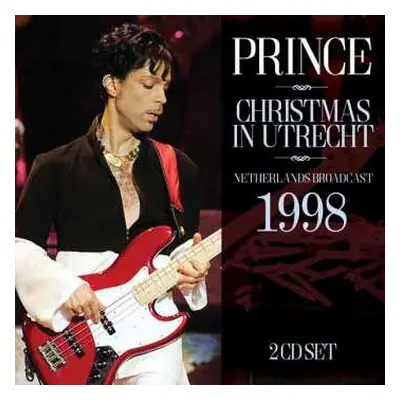 2CD The Artist (Formerly Known As Prince): Christmas In Utrecht (Netherlands Broadcast 1998)