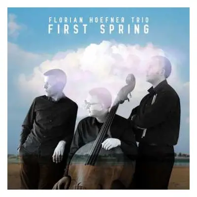 CD Florian Hoefner Trio: First Spring