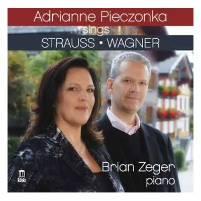 CD Richard Strauss: Adrianne Pieczonka Sings Strauss / Wagner