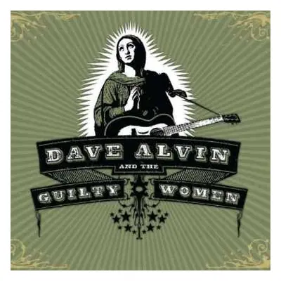 CD Dave Alvin And The Guilty Women: Dave Alvin And The Guilty Women LTD