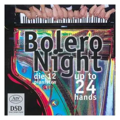 SACD Various: Bolero Night - Die 12 Pianisten - Up To 24 Hands