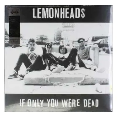 2LP The Lemonheads: If Only You Were Dead CLR