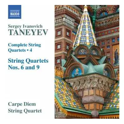 CD Sergey Ivanovich Taneyev: Complete String Quartets • 4 (String Quartets Nos. 6 And 9)