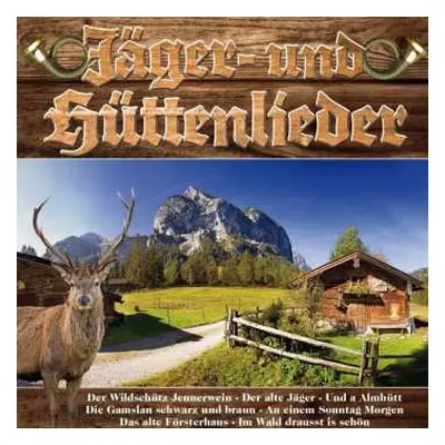 2CD Various: Jäger- Und Hüttenlieder