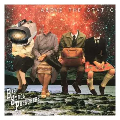 LP The Bar Stool Preachers: Above The Sta