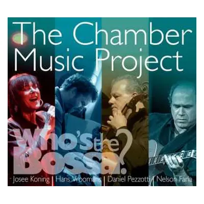 CD Hans Vroomans: The Chamber Music Project - Who's The Bossa?