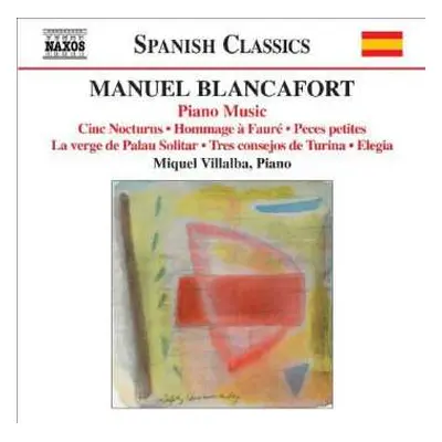 CD Manuel Blancafort: Piano Music (Cinc Nocturns · Hommage À Fauré · Peces Petites · La Verge De