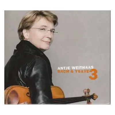 CD Antje Weithaas: Bach & Ysaÿe 3