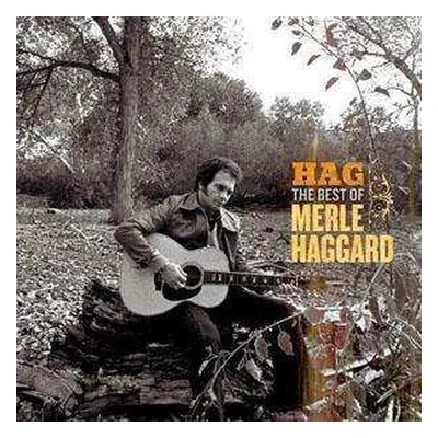 CD Merle Haggard: Hag: The Best Of Merle Haggard