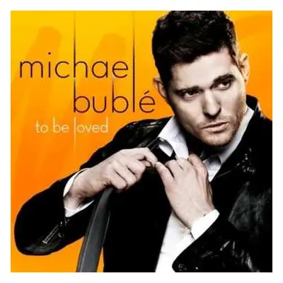 LP Michael Bublé: To Be Loved