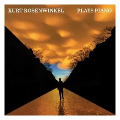 CD Kurt Rosenwinkel: Plays Piano