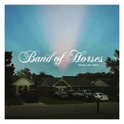 LP Band Of Horses: Things Are Great LTD | CLR