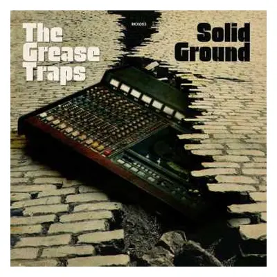 LP The Grease Traps: Solid Ground