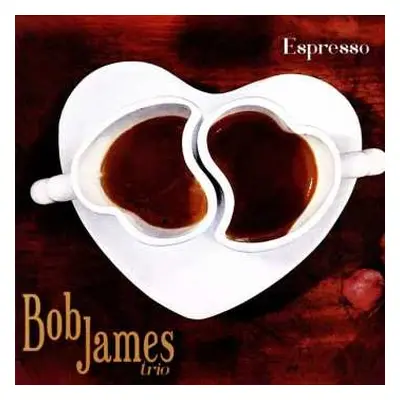 LP Bob James Trio: Espresso