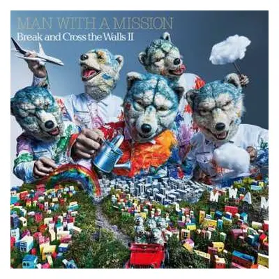 CD Man With A Mission: Break And Cross The Walls II