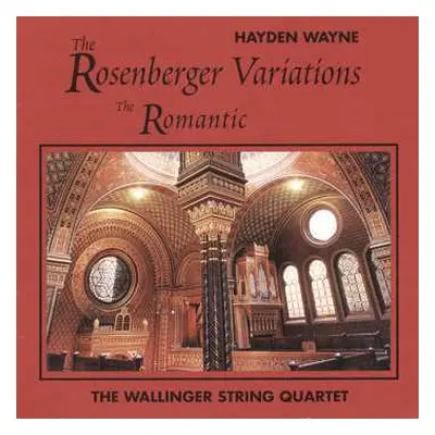 CD Hayden Wayne & Wallinger String Quartet: Rosenberger Variations: The Romantic