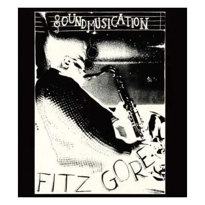 LP Fitz Gore: Soundmusication