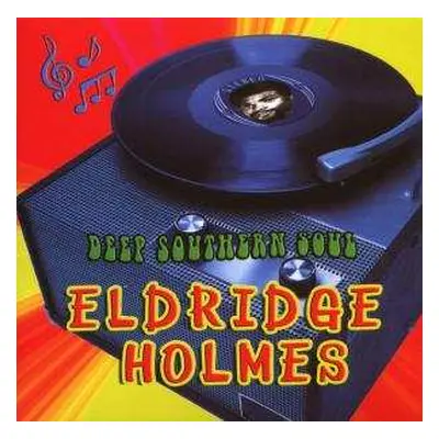 CD Eldridge Holmes: Deep Southern Soul