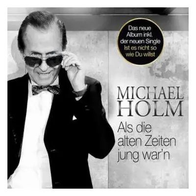 CD Michael Holm: Als Die Alten Zeiten Jung War'n