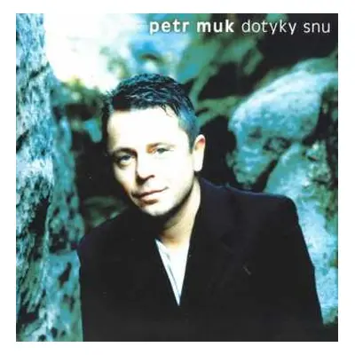 CD Petr Muk: Dotyky Snu (20th Anniversary Remaster)